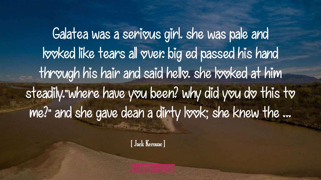 Galatea quotes by Jack Kerouac