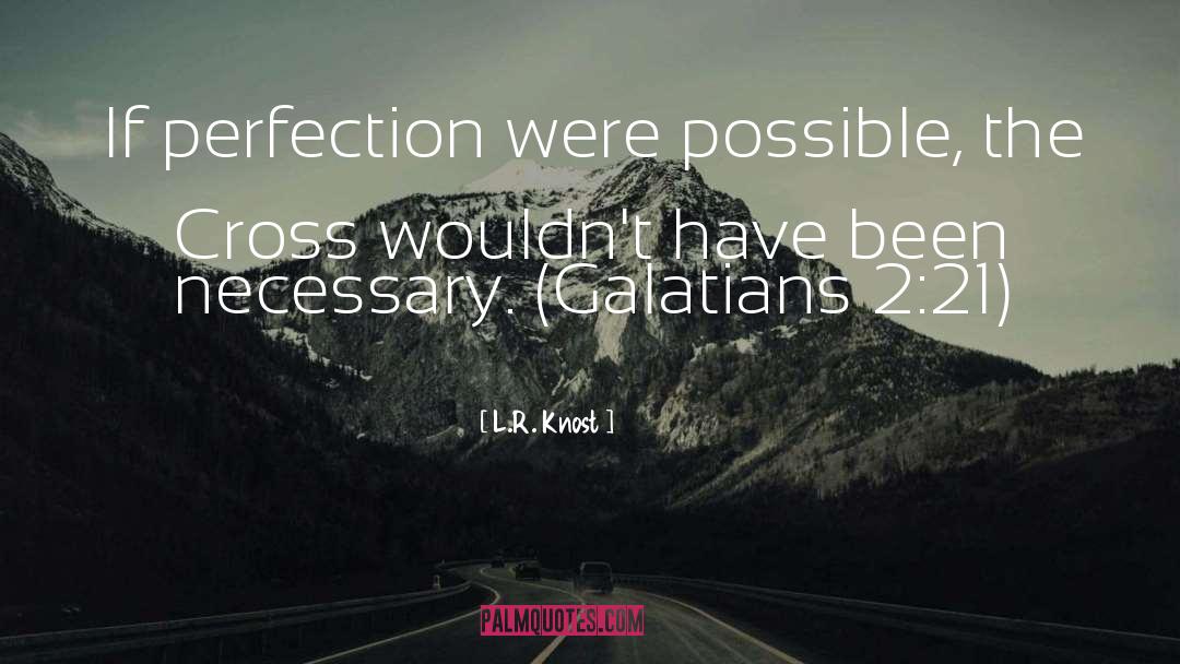 Galatians quotes by L.R. Knost