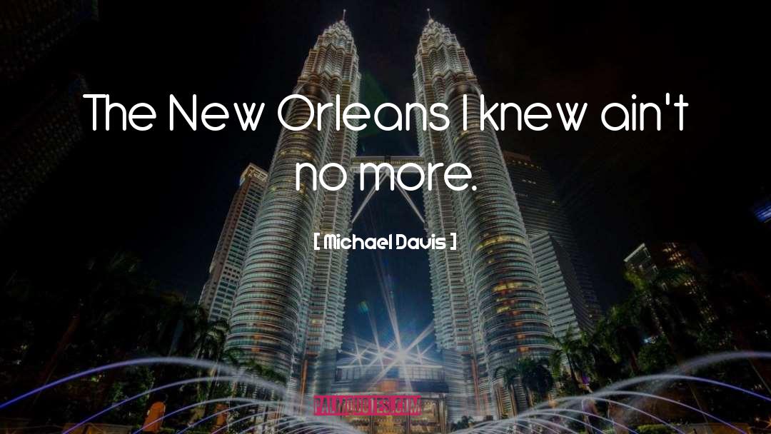 Galatoires New Orleans quotes by Michael Davis