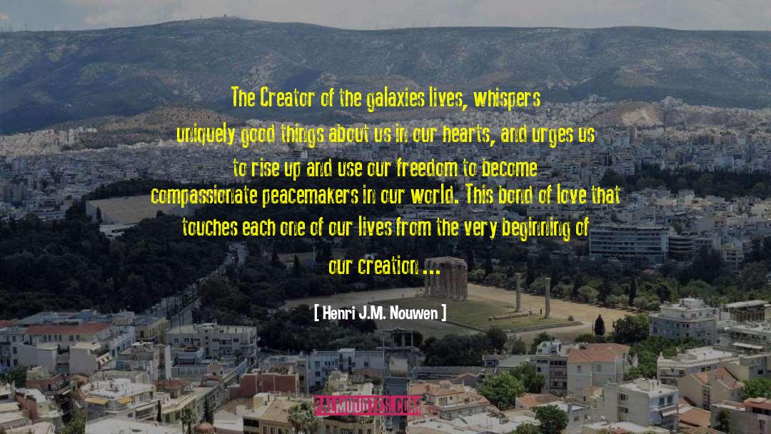 Galaxies quotes by Henri J.M. Nouwen