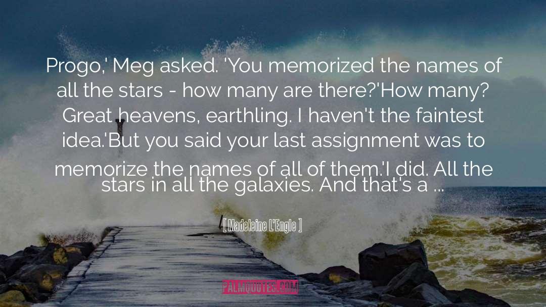 Galaxies quotes by Madeleine L'Engle