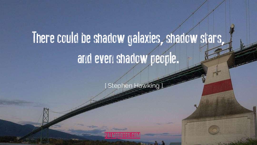 Galaxies quotes by Stephen Hawking