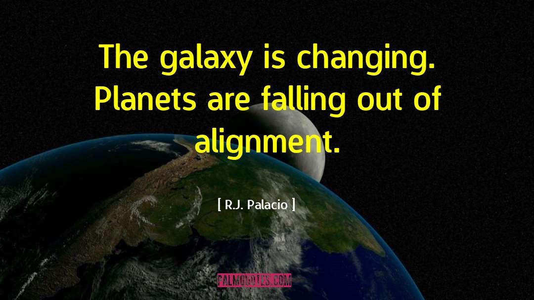 Galaxy quotes by R.J. Palacio