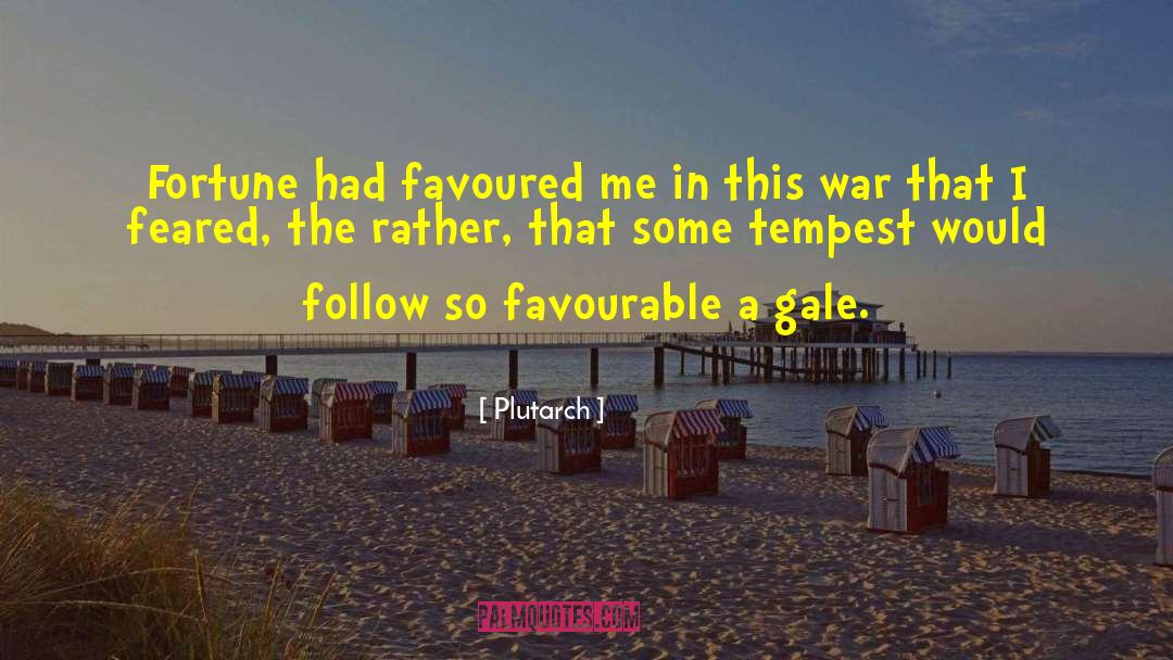 Gale quotes by Plutarch