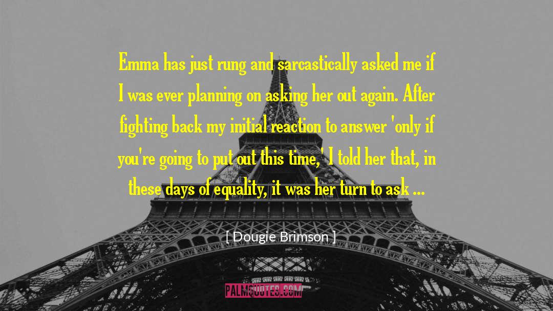 Galen And Emma quotes by Dougie Brimson