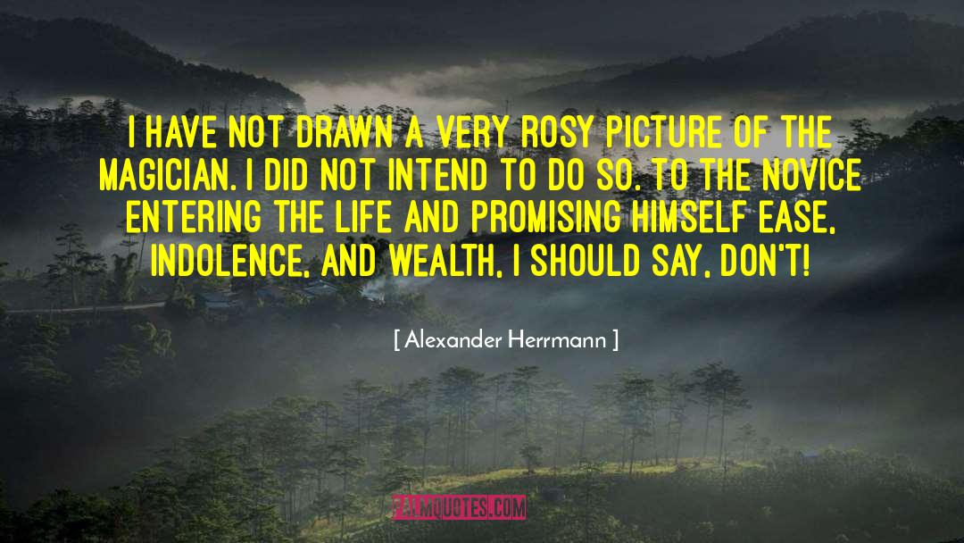 Galera quotes by Alexander Herrmann