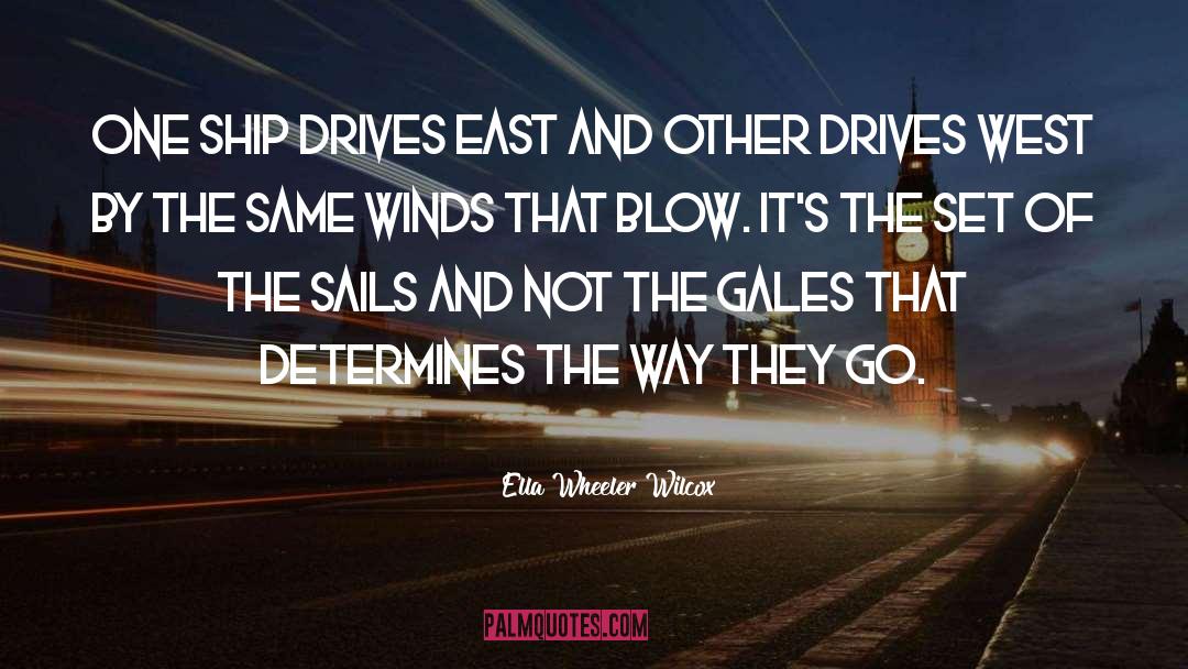 Gales quotes by Ella Wheeler Wilcox