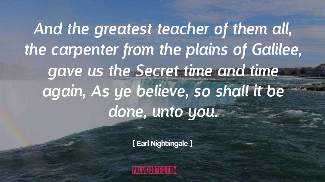 Galilee quotes by Earl Nightingale