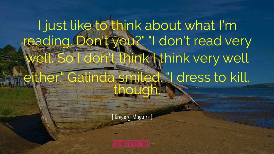 Galinda quotes by Gregory Maguire