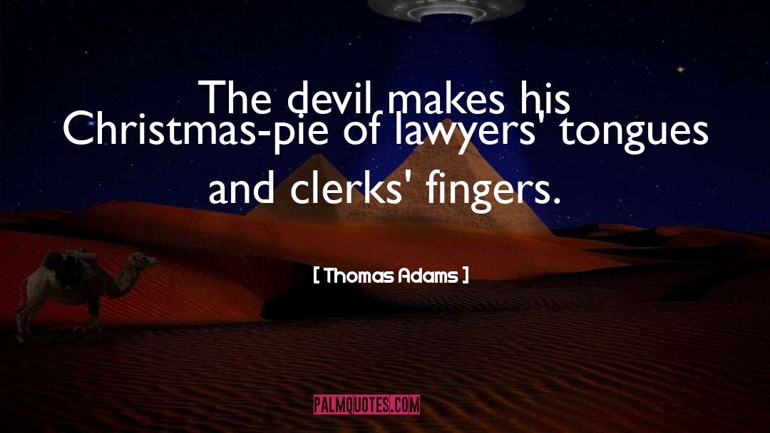 Galinis Pie quotes by Thomas Adams