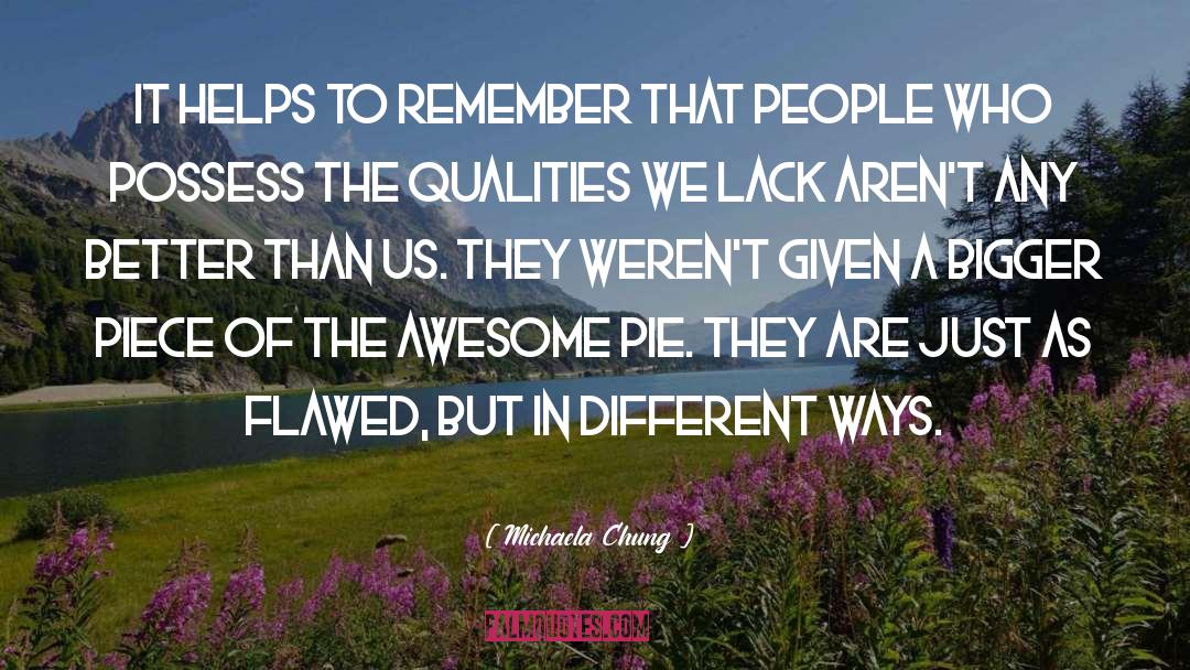 Galinis Pie quotes by Michaela Chung