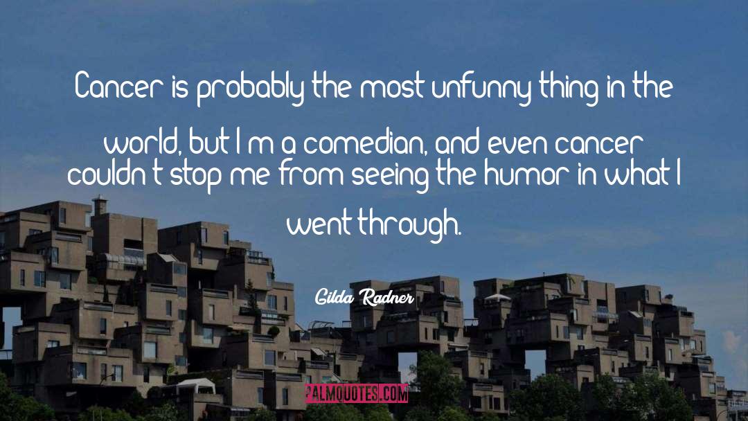 Gallagher Comedian quotes by Gilda Radner