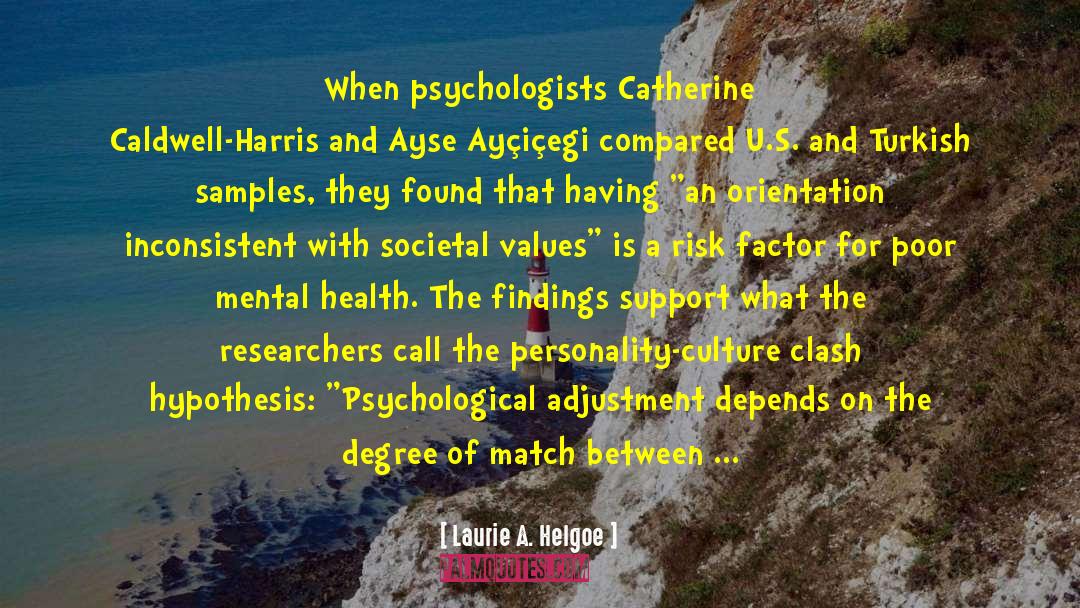 Gallahue Mental Health quotes by Laurie A. Helgoe