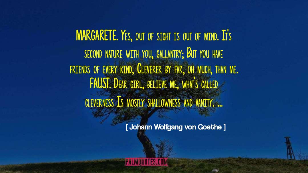 Gallantry quotes by Johann Wolfgang Von Goethe