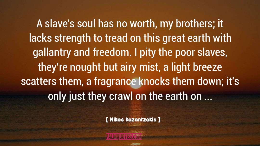 Gallantry quotes by Nikos Kazantzakis