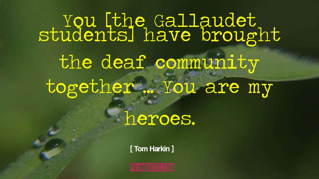 Gallaudet quotes by Tom Harkin