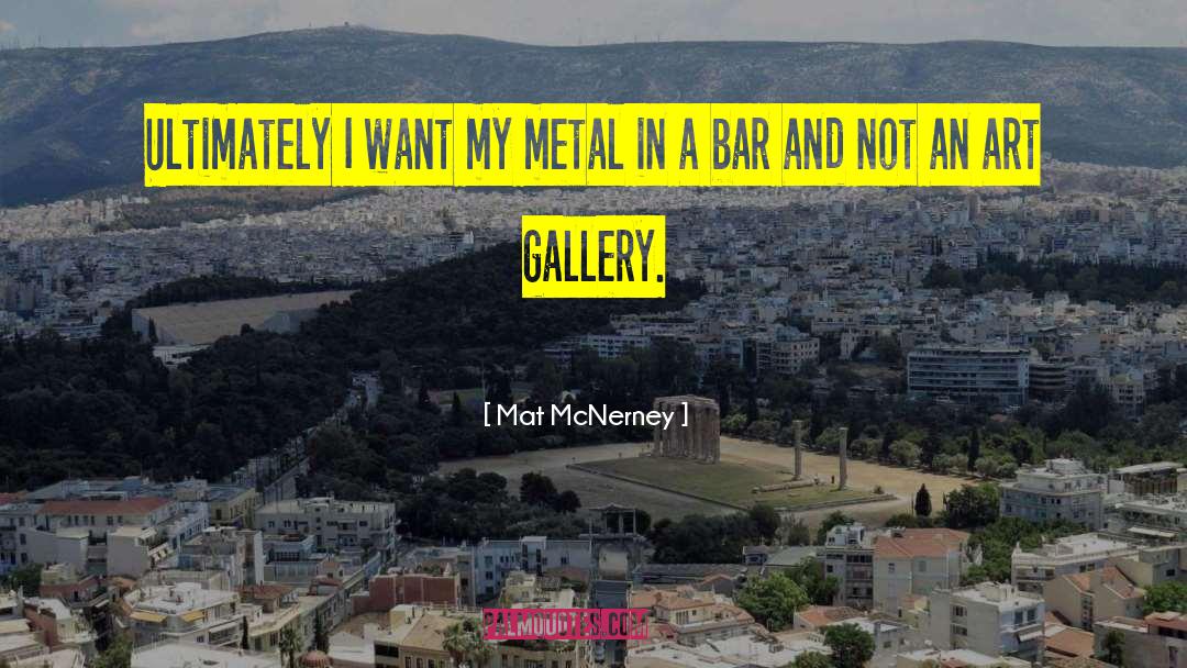 Gallery quotes by Mat McNerney