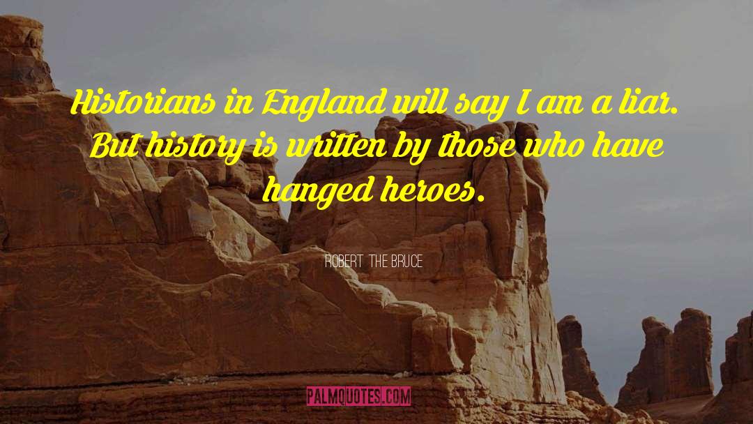 Gallipoli Historian quotes by Robert The Bruce