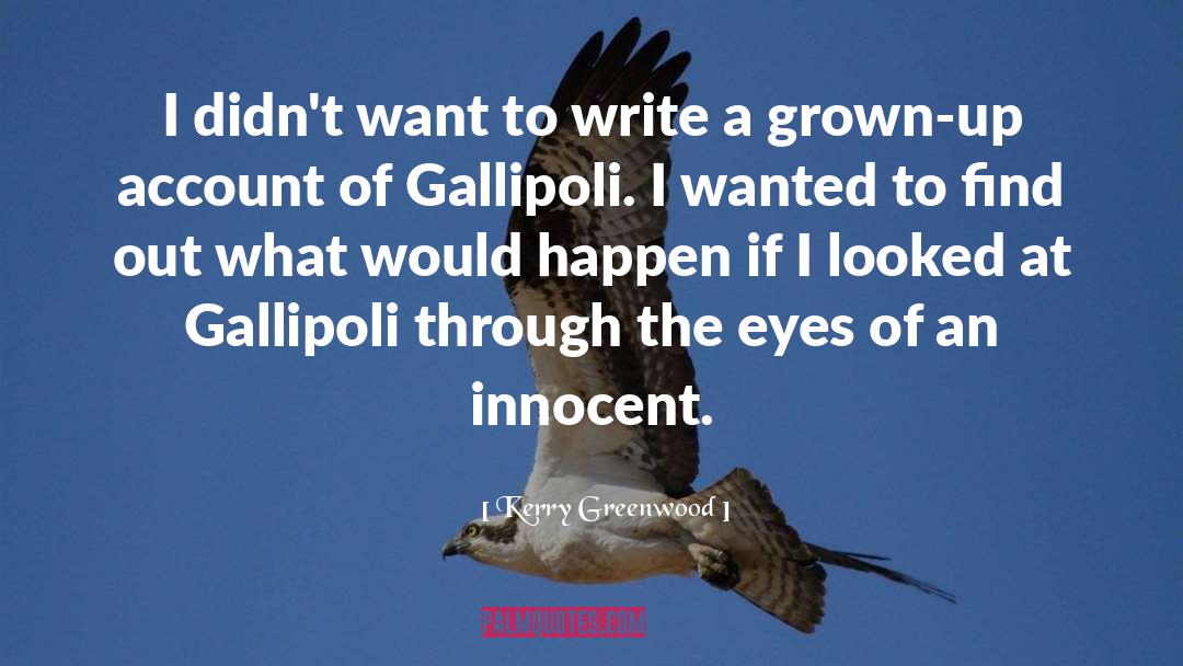 Gallipoli quotes by Kerry Greenwood