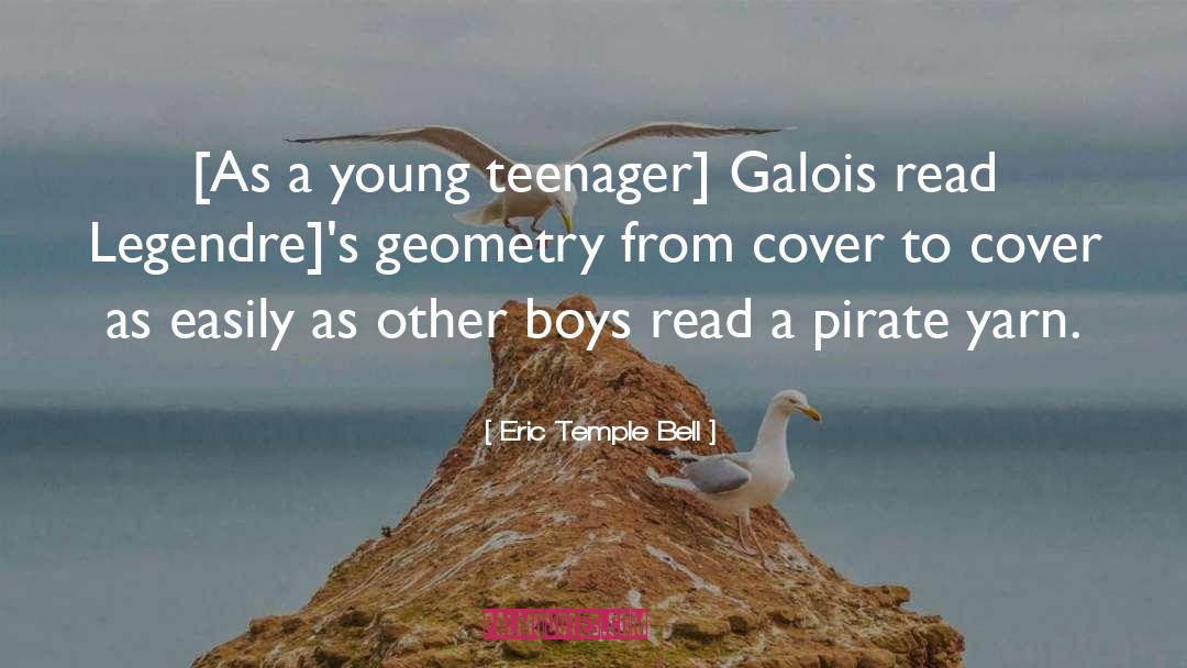 Gallois quotes by Eric Temple Bell