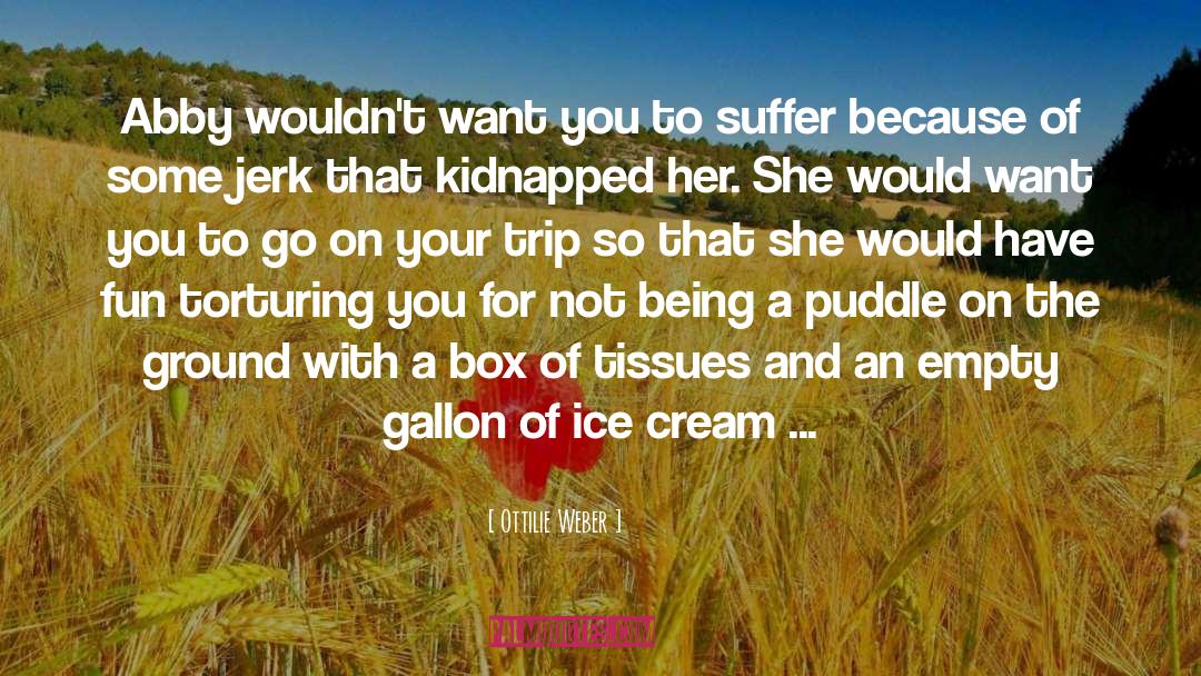 Gallon quotes by Ottilie Weber