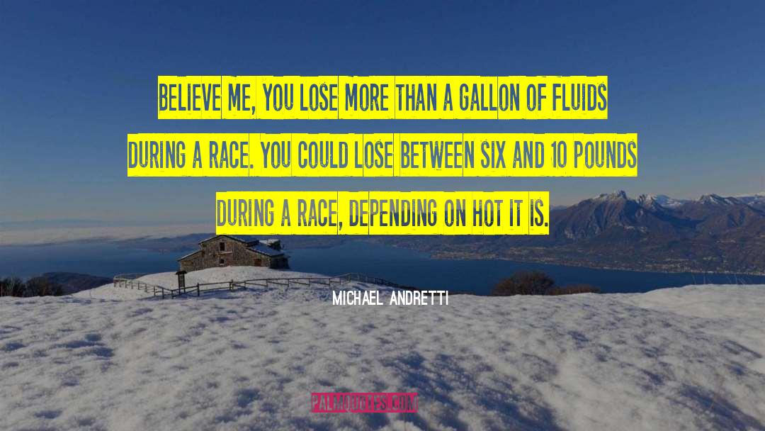 Gallons quotes by Michael Andretti