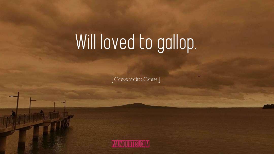 Gallop quotes by Cassandra Clare