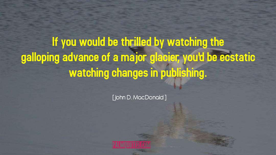 Galloping quotes by John D. MacDonald