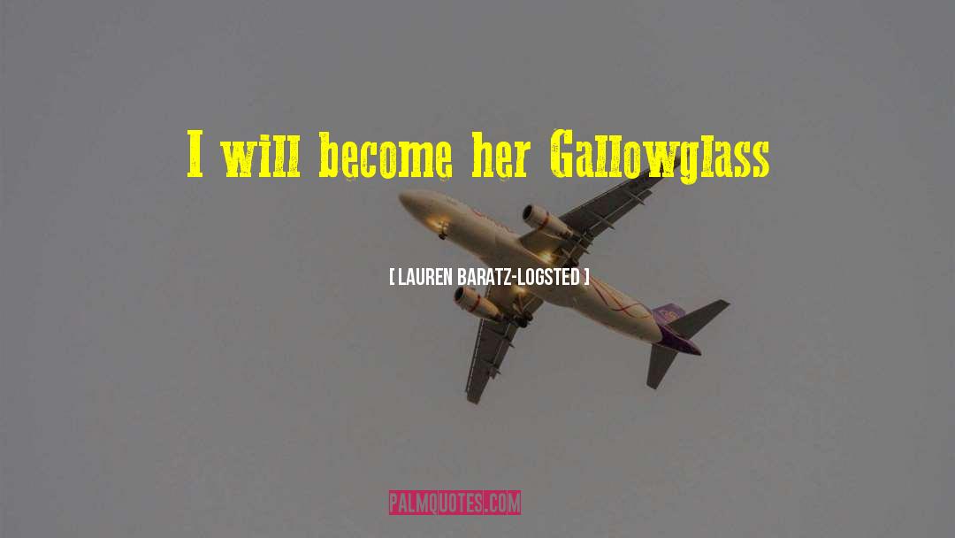 Gallowglass quotes by Lauren Baratz-Logsted