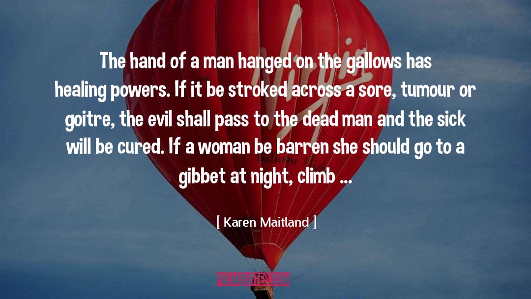 Gallows quotes by Karen Maitland