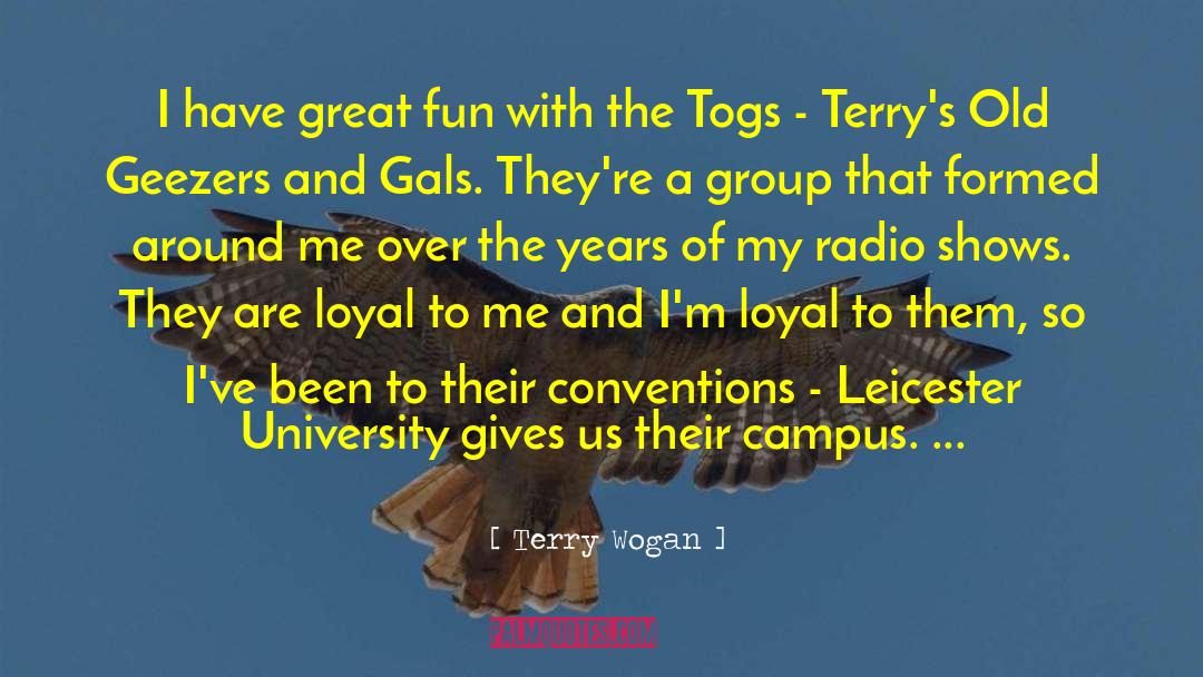 Gals quotes by Terry Wogan