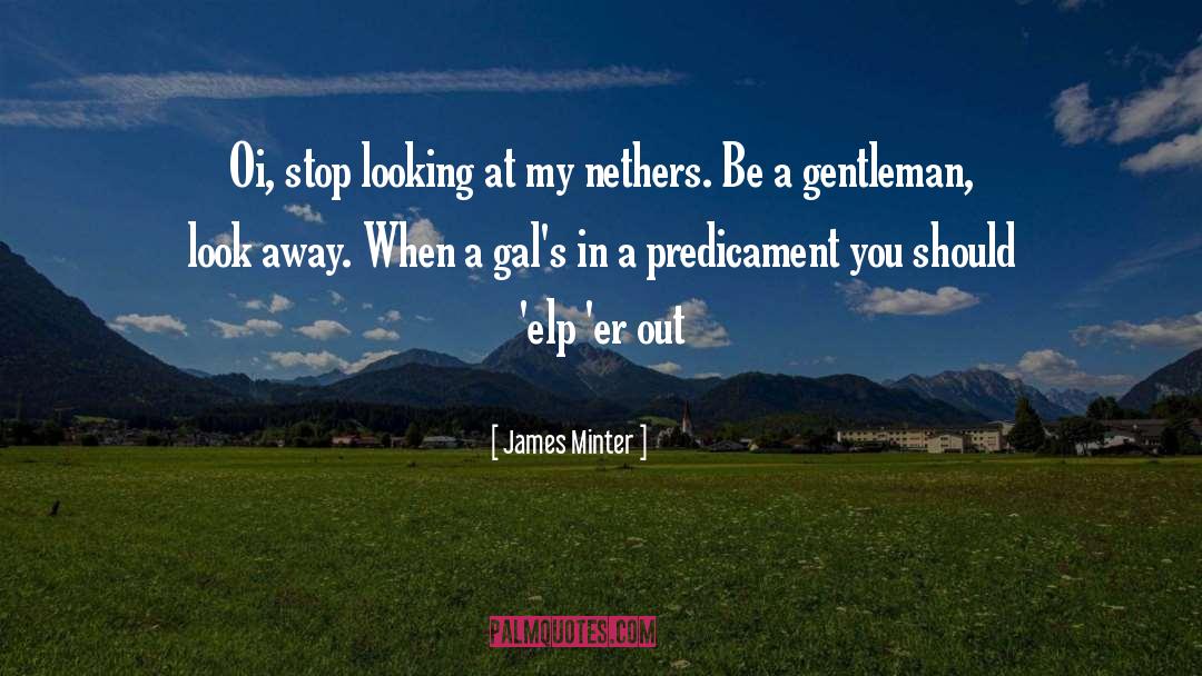 Gals quotes by James Minter