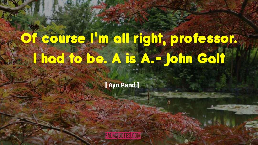 Galt quotes by Ayn Rand