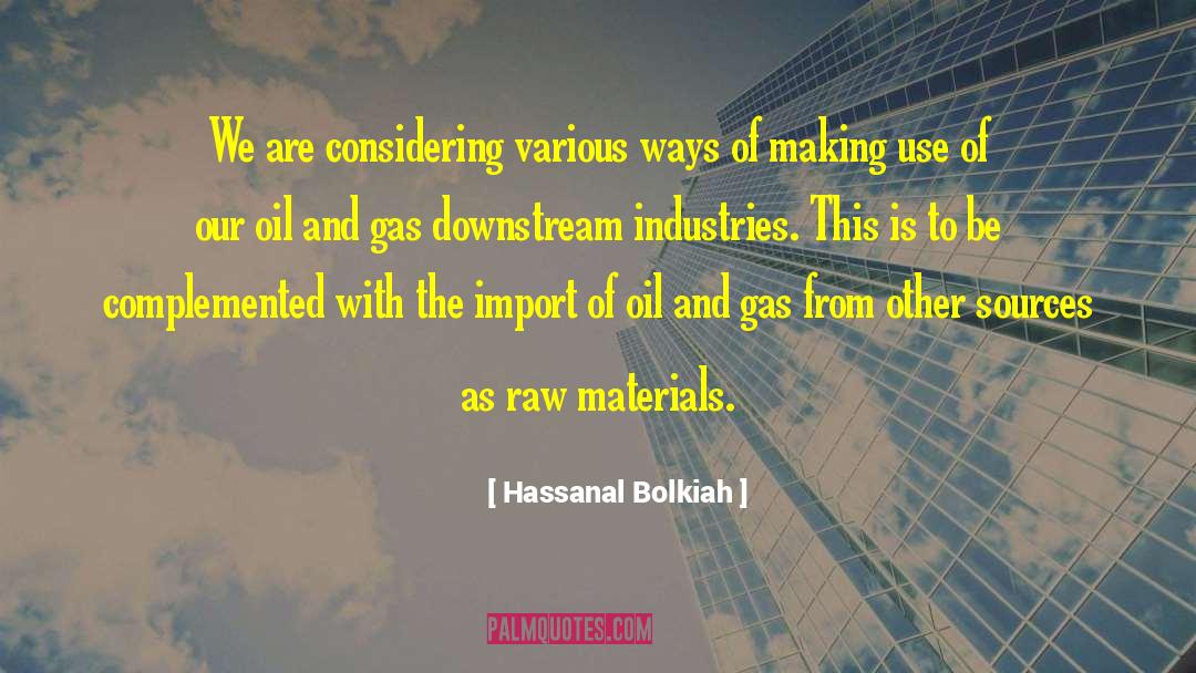 Galvanising Materials quotes by Hassanal Bolkiah