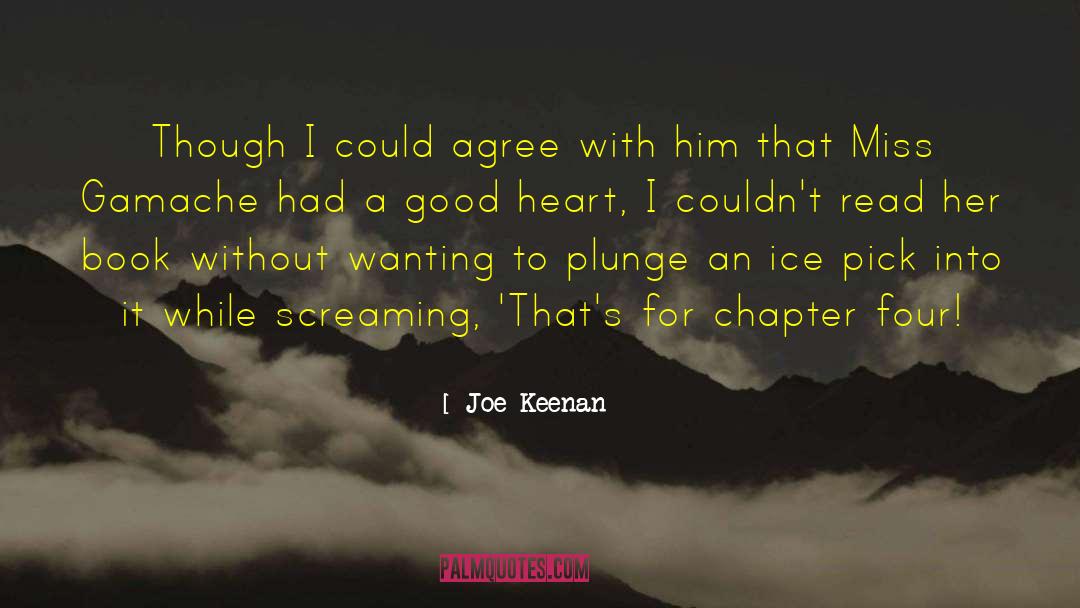 Gamache quotes by Joe Keenan