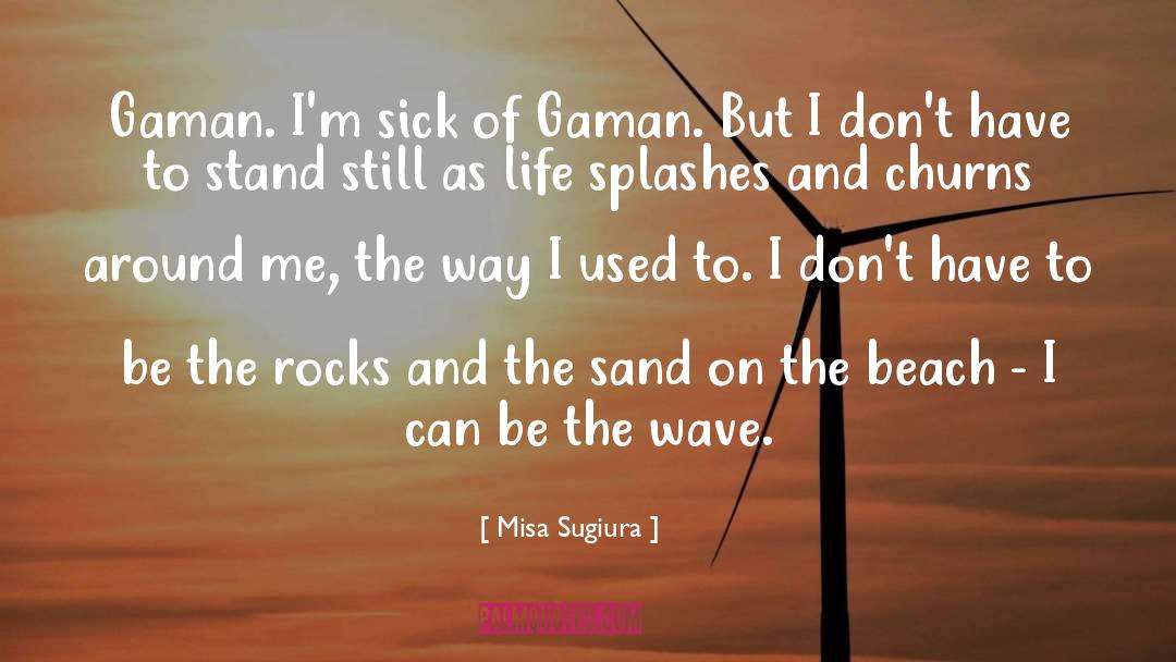 Gaman quotes by Misa Sugiura