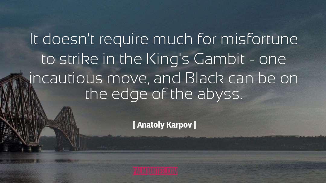 Gambit quotes by Anatoly Karpov