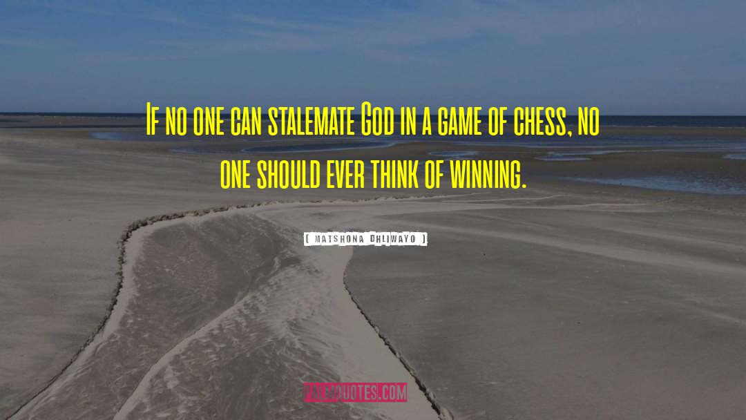 Gambits In Chess quotes by Matshona Dhliwayo