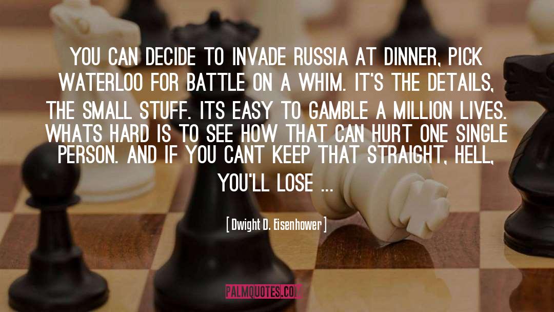 Gamble quotes by Dwight D. Eisenhower