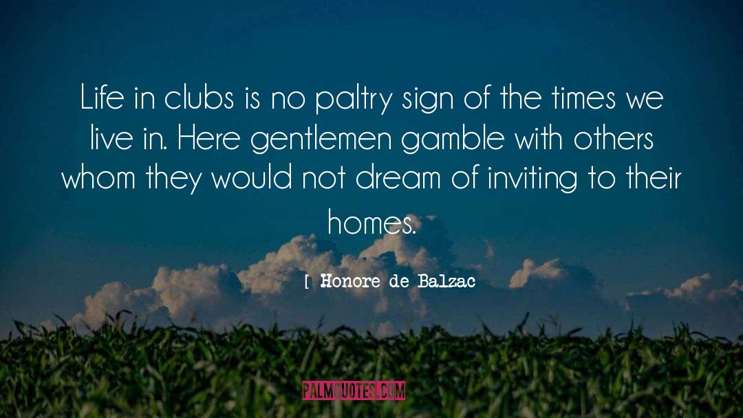 Gamble quotes by Honore De Balzac