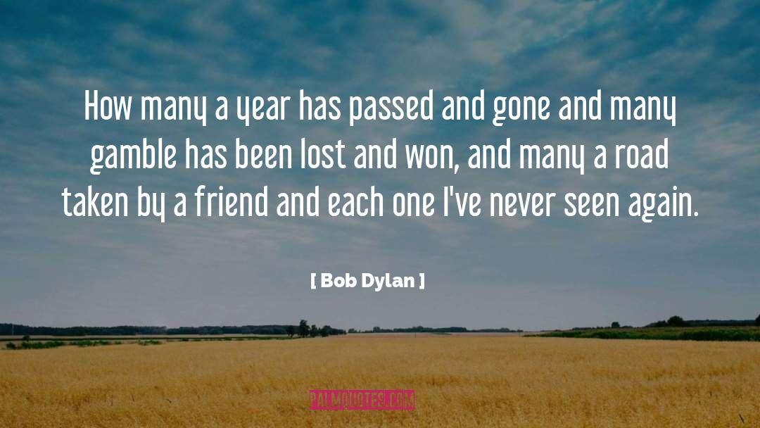 Gamble quotes by Bob Dylan