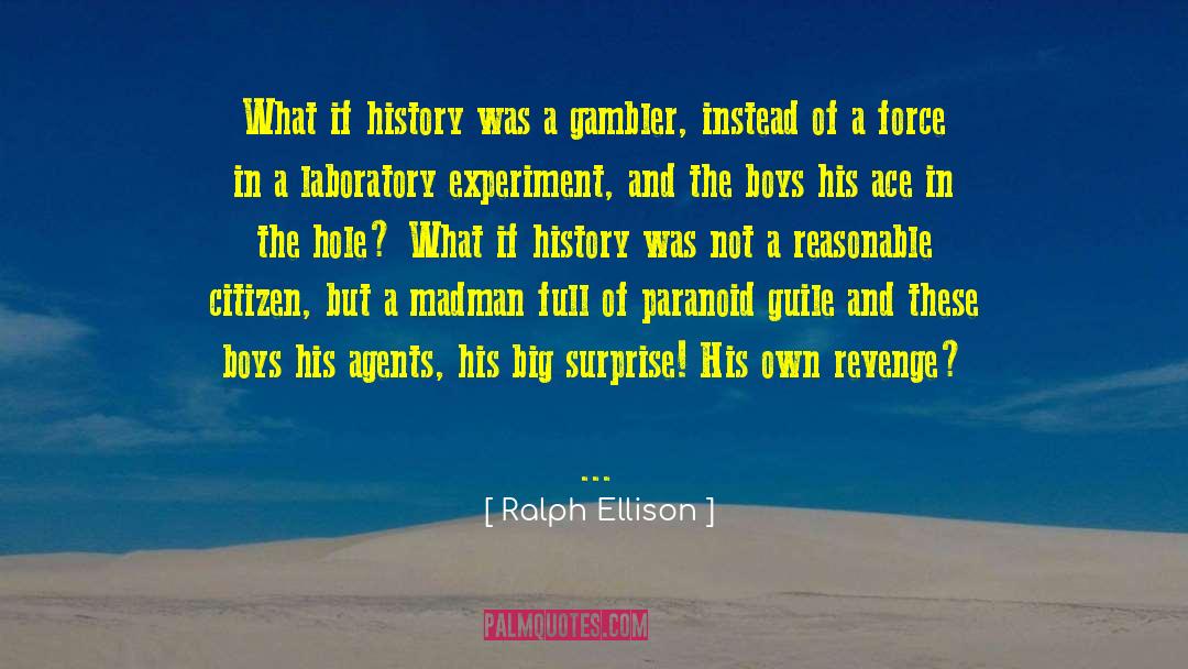 Gambler quotes by Ralph Ellison