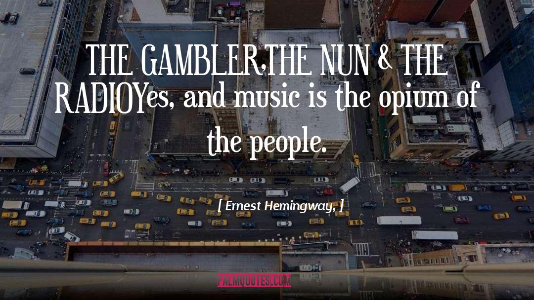 Gambler quotes by Ernest Hemingway,