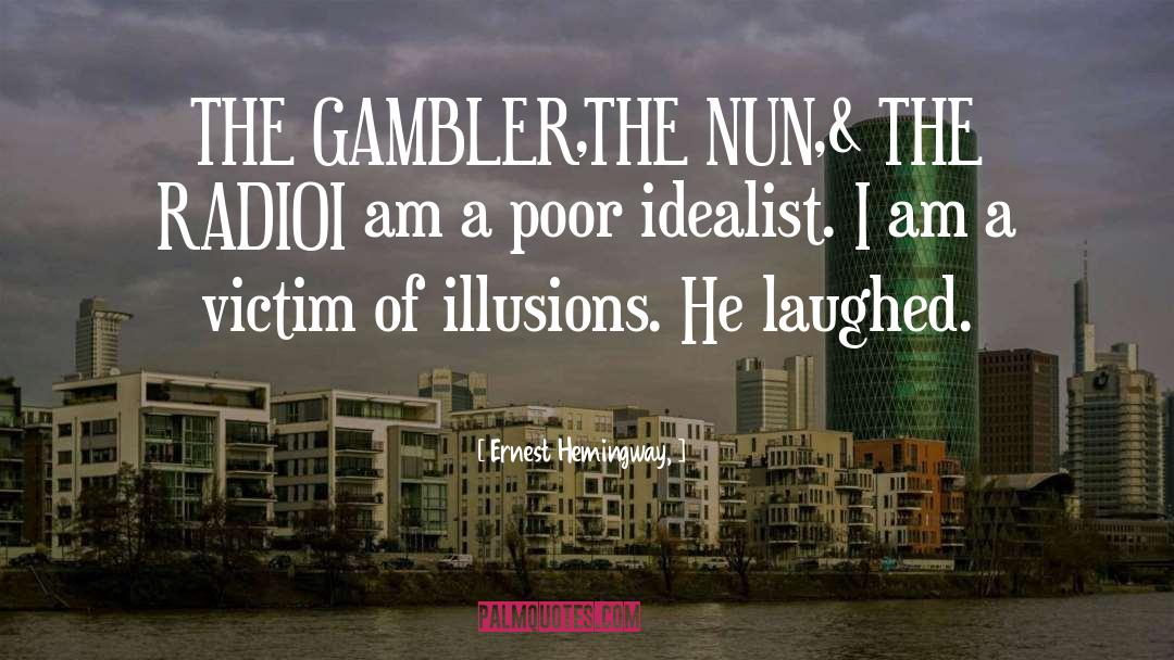 Gambler quotes by Ernest Hemingway,