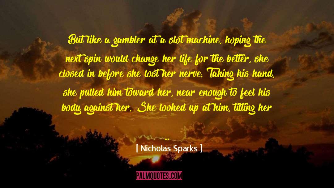 Gambler quotes by Nicholas Sparks