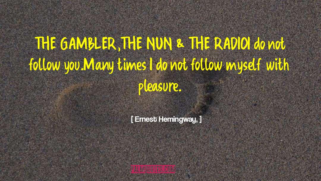 Gambler quotes by Ernest Hemingway,