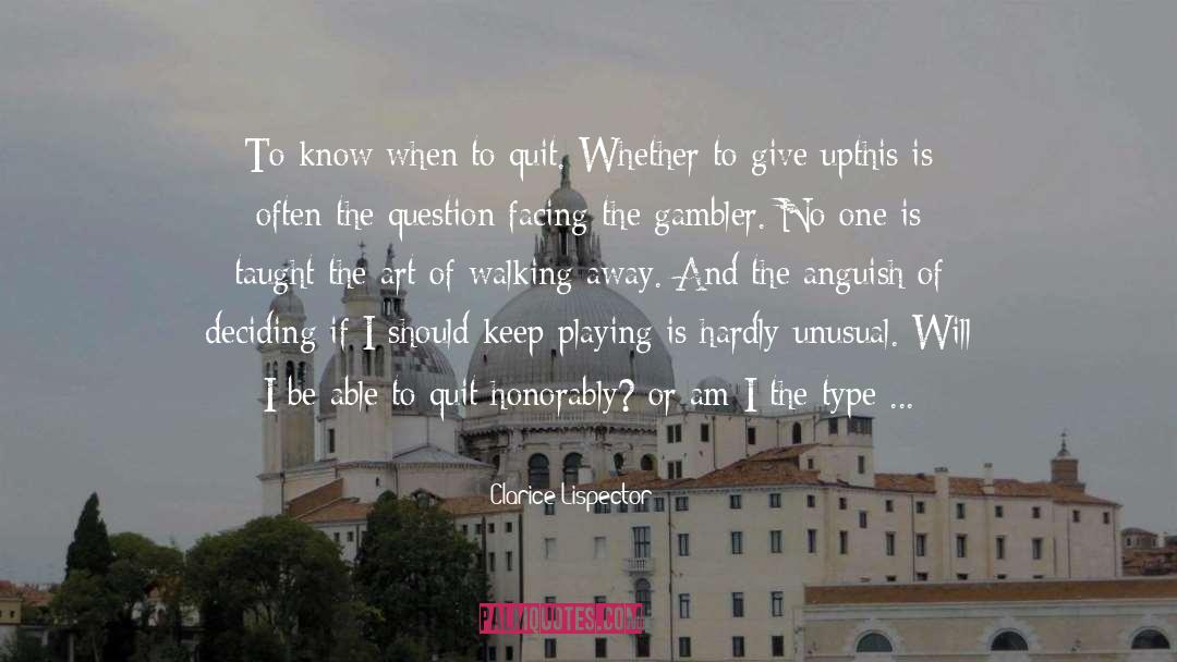 Gambler quotes by Clarice Lispector