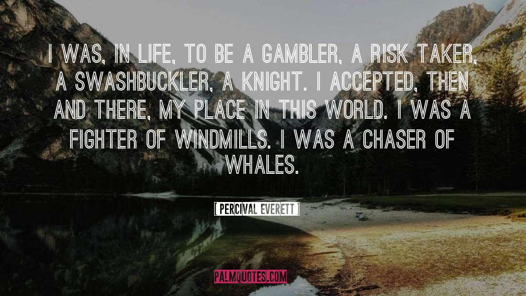 Gambler quotes by Percival Everett