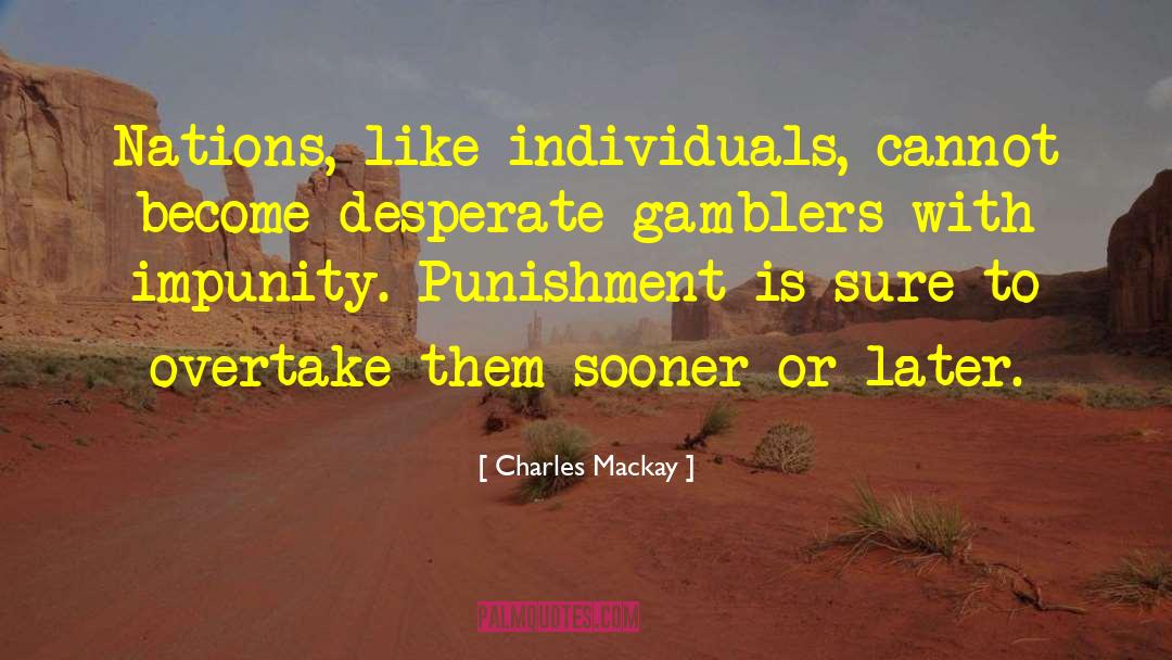 Gamblers quotes by Charles Mackay