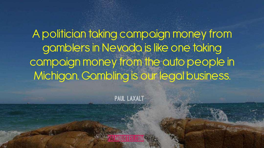 Gamblers quotes by Paul Laxalt